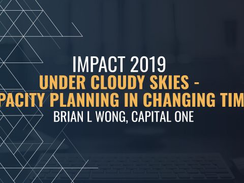 Capacity Planning Under Cloudy Skies - Brian Wong, Capital One