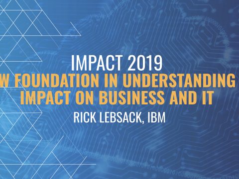 A new foundation in understanding AI's impact on business and IT - Rick Lebsack, IBM