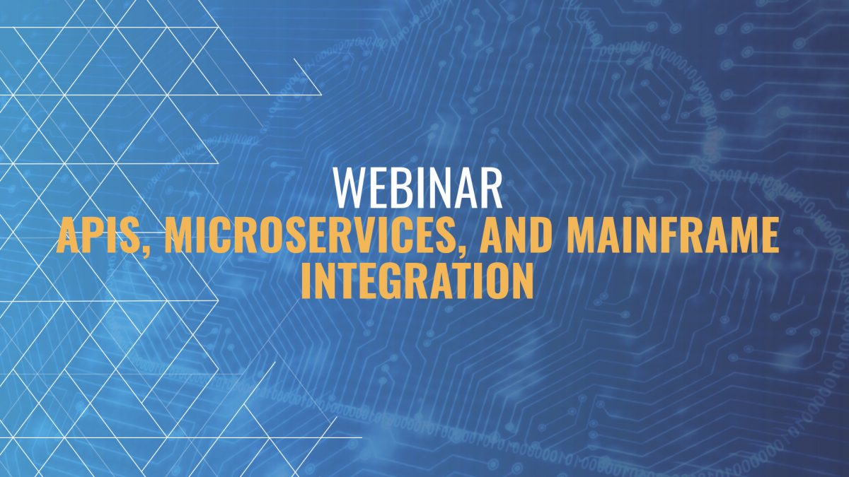 Webinar APIs, Microservices, and Mainframe Integration