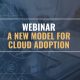 A New Model for Cloud Adoption