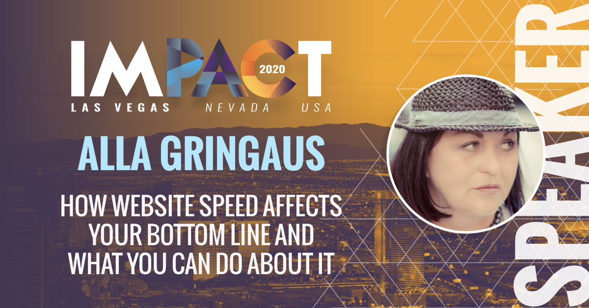 How Website Speed affects your Bottom Line and what you can do about it - Alla Gringaus